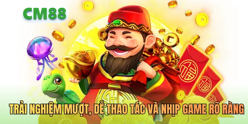 Trải nghiệm mượt, dễ thao tác và nhịp game rõ ràng