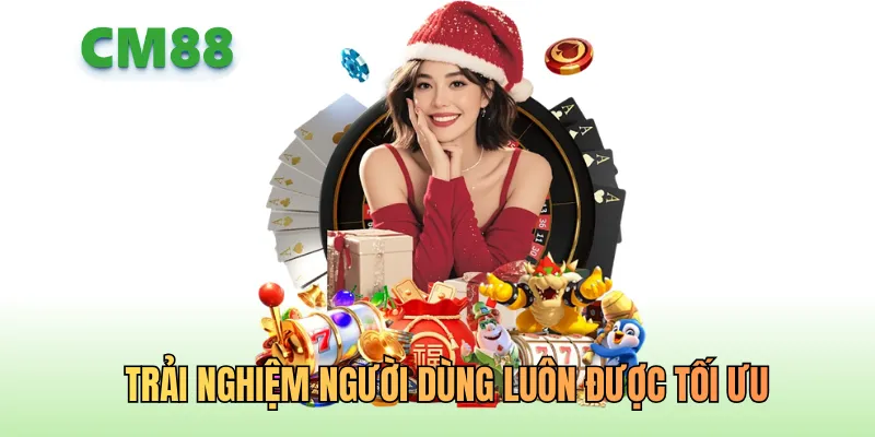 CM88 đặt tiêu chí tối ưu trải nghiệm người chơi lên hàng đầu