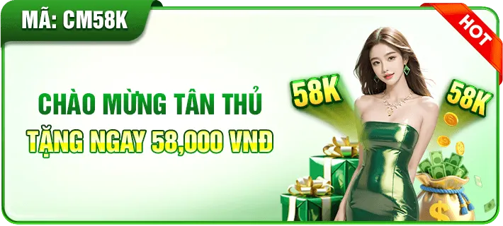 cm88 chào tân thủ tặng 58K
